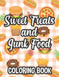Sweet Treats And Junk Food Coloring Book: Delicious Food Illustrations To Color And Trace For Children, Coloring And Tracing Pages - Paperback