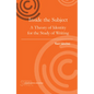 Inside the Subject: A Theory of Identity for the Study of Writing - Paperback