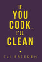 If You Cook, I'Ll Clean - Hardcover