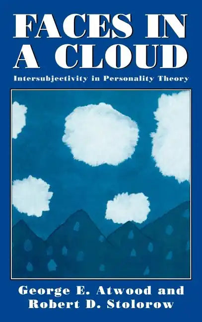 Faces in a Cloud: Intersubjectivity in Personality Theory - Hardcover