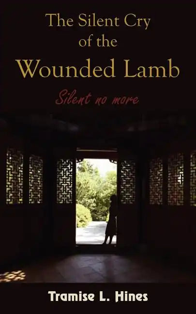 The Silent Cry of the Wounded Lamb - Paperback