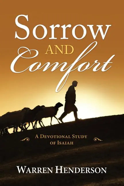 Sorrow and Comfort - A Devotional Study of Isaiah - Paperback