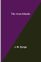 The Aran Islands - Paperback
