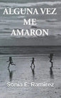 Alguna Vez Me Amaron - Paperback