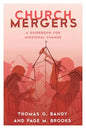 Church Mergers: A Guidebook for Missional Change - Paperback