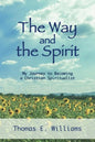 The Way and the Spirit: My Journey to Becoming a Christian Spiritualist - Paperback