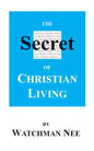 The Secret of Christian Living - Paperback