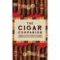 The Cigar Companion: Third Edition: The Connoisseur's Guide - Hardcover