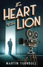 The Heart of the Lion: A Novel of Irving Thalberg's Hollywood - Paperback