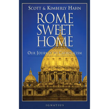 Rome Sweet Home: Our Journey to Catholicism - Paperback