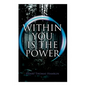Within You Is the Power - Paperback
