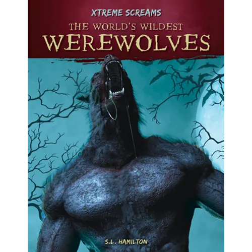 World's Wildest Werewolves - Library Binding