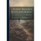 Rupert Brooke's Death and Burial: Based on the Log of the French Hospital Ship Duguay-Trouin - Paperback