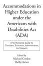 Accommodations in Higher Education Under the Americans with Disabilities ACT: A No-Nonsense Guide for Clinicians, Educators, Administrators, and Lawye - Paperback