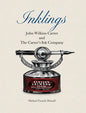 Inklings: John Wilkins Carter and The Carter's Ink Company - Hardcover