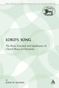 The Lord's Song: The Basis, Function and Significance of Choral Music in Chronicles - Paperback
