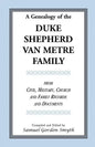 A Genealogy Of The Duke-Shepherd-Van Metre Family From Civil, Military, Church and Family Records and Documents - Paperback