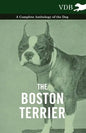 The Boston Terrier - A Complete Anthology of the Dog - - Paperback