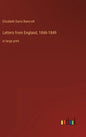 Letters from England, 1846-1849: in large print - Hardcover