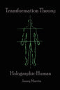 Holographic Human Transformation Theory - Paperback