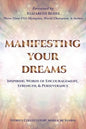 Manifesting Your Dreams: Inspiring Words of Encouragement, Strength, and Perseverance - Paperback