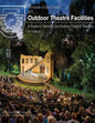 Outdoor Theatre Facilities: A Guide to Planning and Building Outdoor Theatres - Paperback