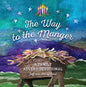 The Way to the Manger: A Family Advent Devotional - Hardcover