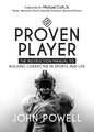 Proven Player: The Instruction Manual to Building Character in Sports and Life - Paperback
