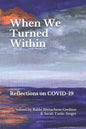 When We Turned Within: Reflections on COVID-19 - Paperback