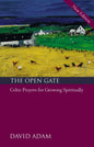 The Open Gate: Celtic Prayers for Growing Spiritually - Paperback