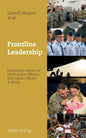 Frontline Leadership: Leadership Advice for USAF Junior Officers, Mid-Grade Officers, & NCOs - Paperback