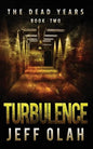 The Dead Years - TURBULENCE - Book 2 (A Post-Apocalyptic Thriller) - Paperback