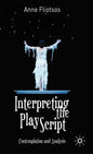 Interpreting the Play Script: Contemplation and Analysis - Hardcover