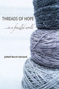 Threads of Hope...in a Frazzled World - Paperback