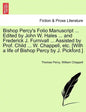 Bishop Percy's Folio Manuscript ... Edited by John W. Hales ... and Frederick J. Furnivall ... Assisted by Prof. Child ... W. Chappell, etc. [With a l - Paperback