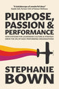 Purpose, Passion and Performance: How systems for leadership, culture and strategy drive the 3Ps of high-performance organisations - Paperback