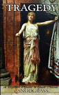 Welcome to Tragedy: A Beginner's Guide to Greek Drama - Paperback