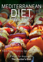 Mediterranean Diet Journal: Track Your Progress See What Works: A Must for Anyone on the Mediterranean Diet - Paperback