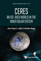 Ceres: An Ice-Rich World in the Inner Solar System - Hardcover