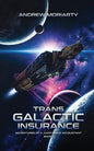 Trans Galactic Insurance: Adventures of a Jump Space Accountant Book 1 - Paperback