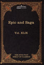 Epic and Saga - Beowulf Et.Al.: The Five Foot Shelf of Classics, Vol. XLIX (in 51 Volumes) - Hardcover