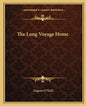 The Long Voyage Home - Paperback