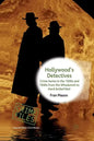 Hollywood's Detectives: Crime Series in the 1930s and 1940s from the Whodunnit to Hard-Boiled Noir - Paperback
