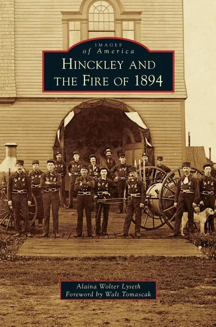 Hinckley and the Fire of 1894 - Hardcover