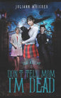 Don't Tell Mom I'm Dead: Dead Academy 1 - Paperback