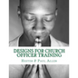 Designs for Church Officer Training - Paperback