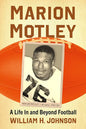 Marion Motley: A Life in and Beyond Football - Paperback