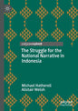 The Struggle for the National Narrative in Indonesia - Paperback