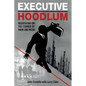 Executive Hoodlum: Negotiating on the Corner of Main and Mean - Paperback