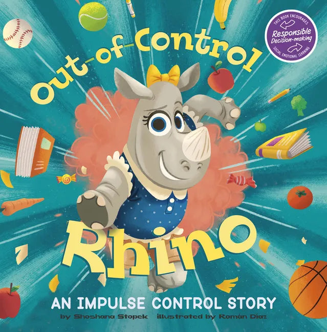Out-Of-Control Rhino: An Impulse Control Story - Hardcover
